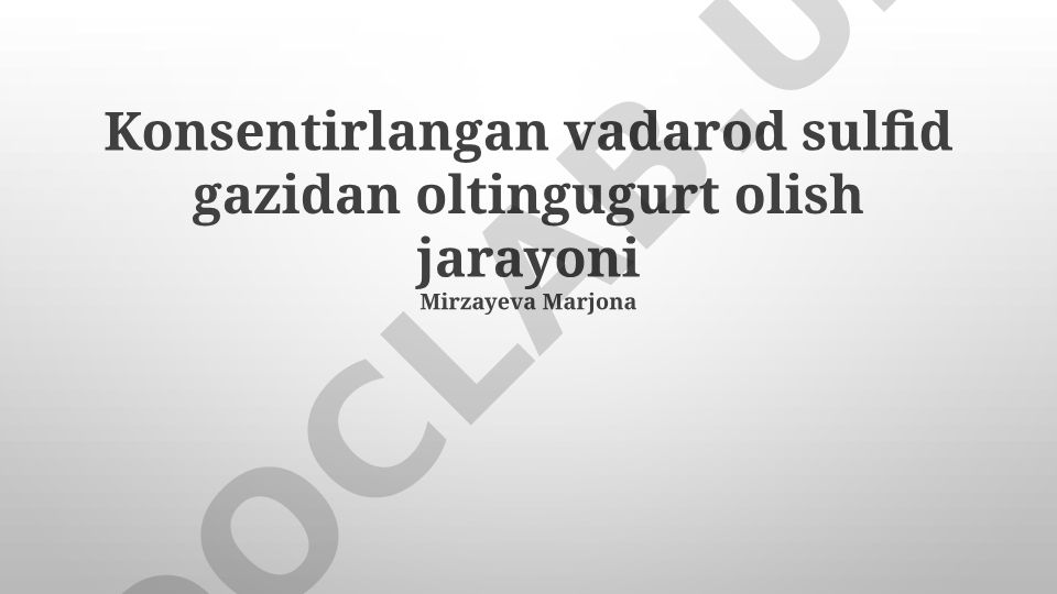 Konsentirlangan vodorod sulfid gazidan oltingugurt olish jarayoni