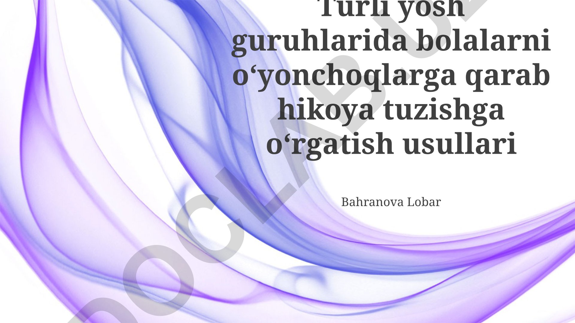 Turli yosh guruhlarida bolalarni oʻyonchoqlarga qarab hikoya tuzishga oʻrgatish usullari