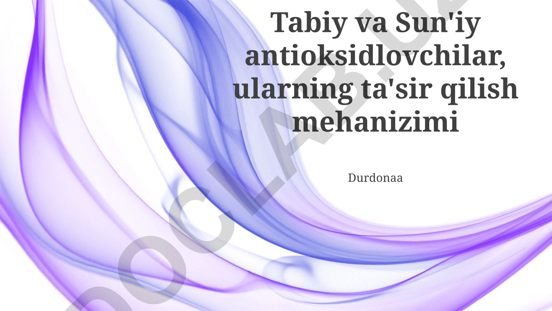 Tabiiy va sintetik antioksidantlar, ularning ta'sir mexanizmi