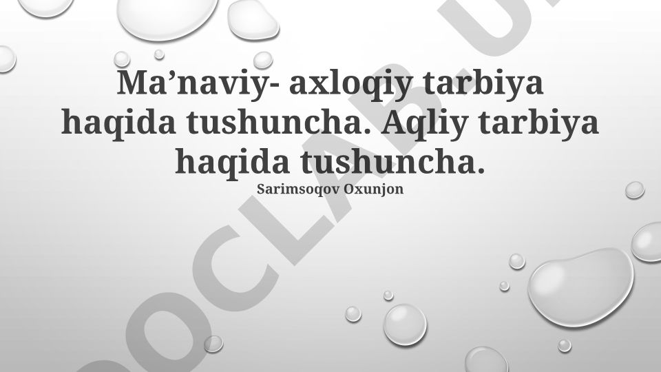 Ma'naviy-axloqiy va intellektual tarbiya tushunchalari