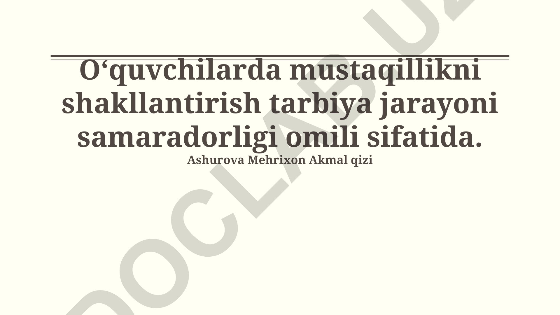 O‘quvchilarda mustaqillikni shakllantirish tarbiya jarayoni samaradorligi omili