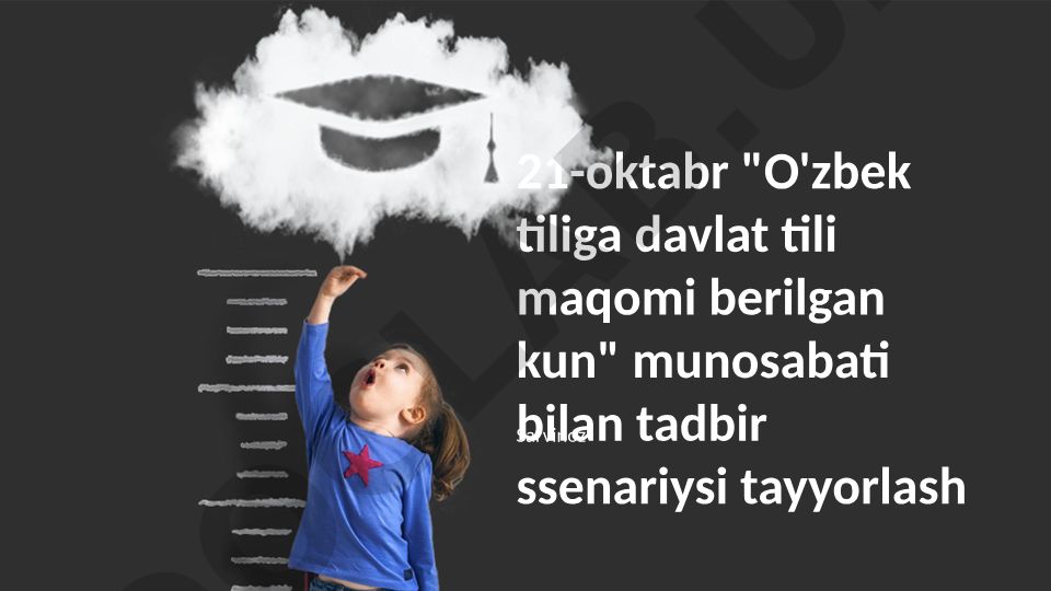 21-oktabr O'zbek tiliga davlat tili maqomi berilgan kun munosabati bilan tadbir ssenariysi