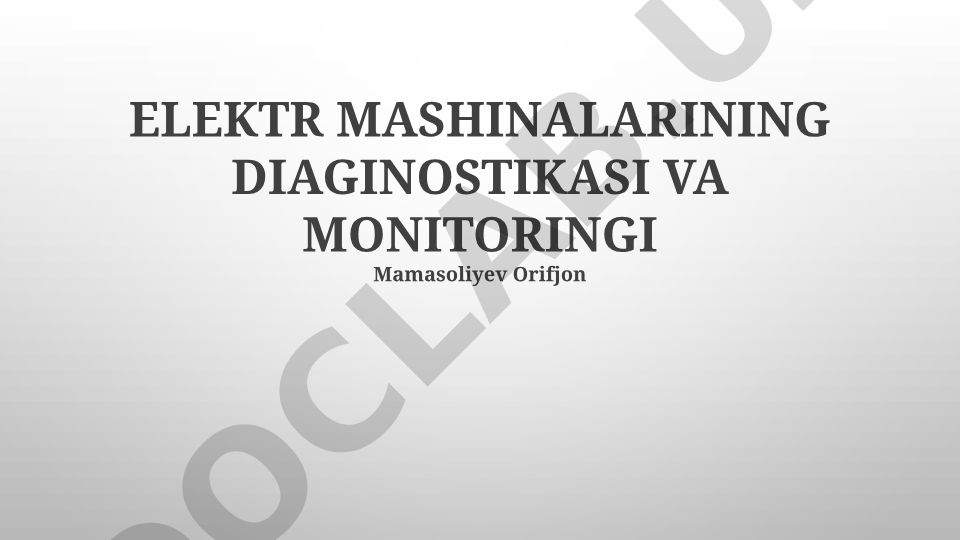 Elektr mashinalarining diagnostikasi va monitoringi