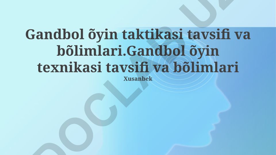 Gandbol o'yini texnikasi va taktikasi