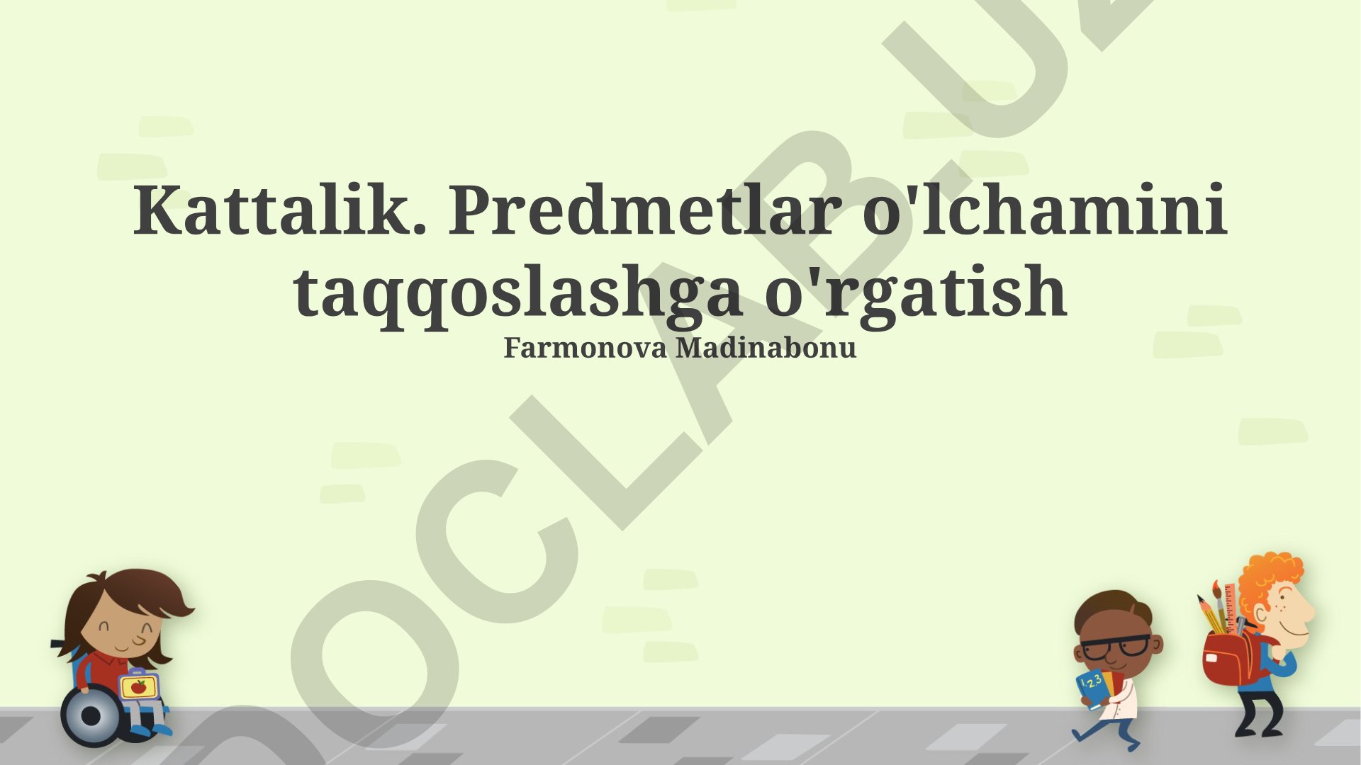 Kattalik va predmetlar o'lchamini taqqoslashga o'rgatish