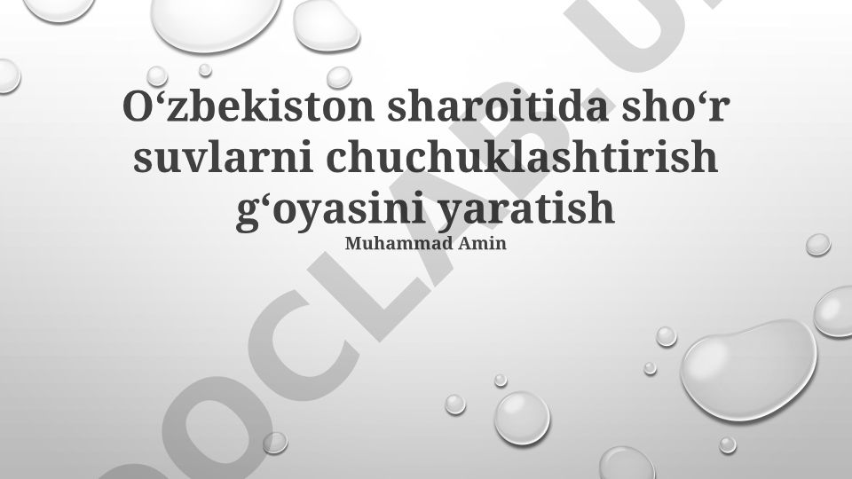 Oʻzbekiston sharoitida shoʻr suvlarni chuchuklashtirish gʻoyasini yaratish