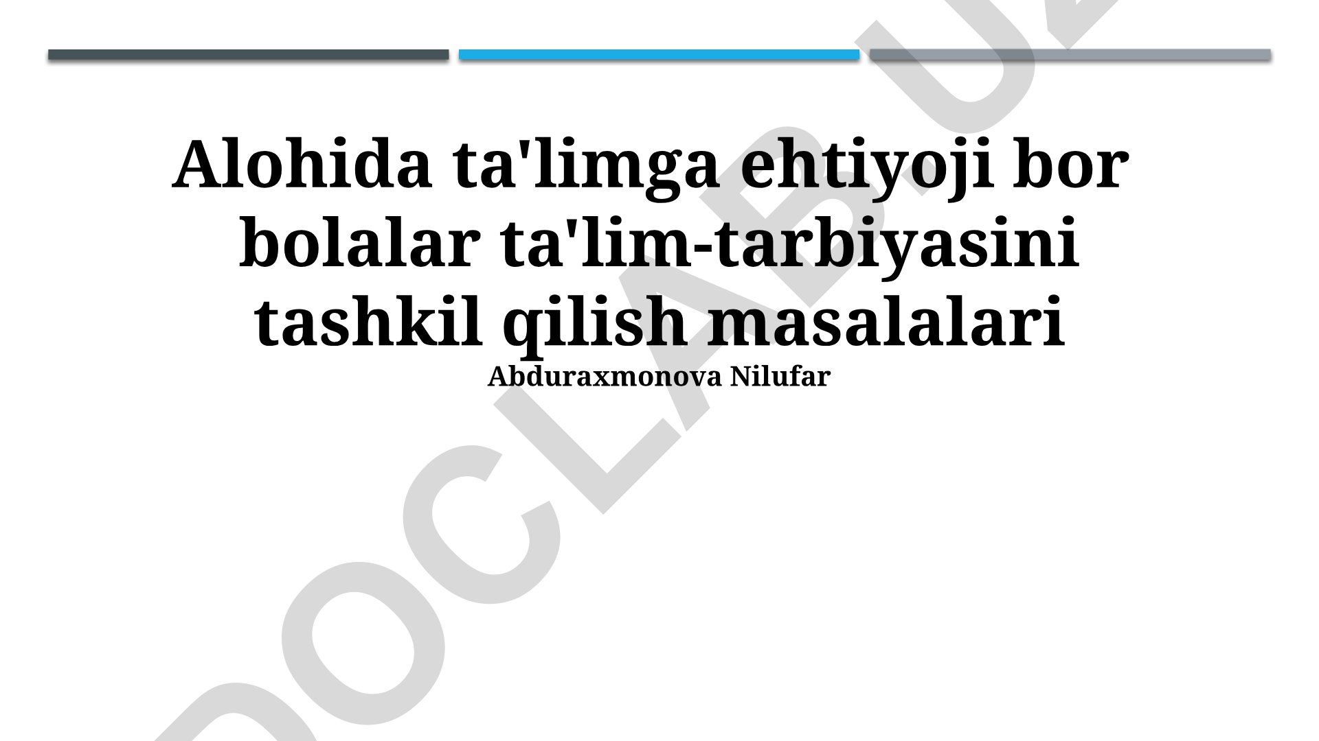 Alohida ta'limga ehtiyoji bor bolalar ta'lim-tarbiyasini tashkil qilish masalalari