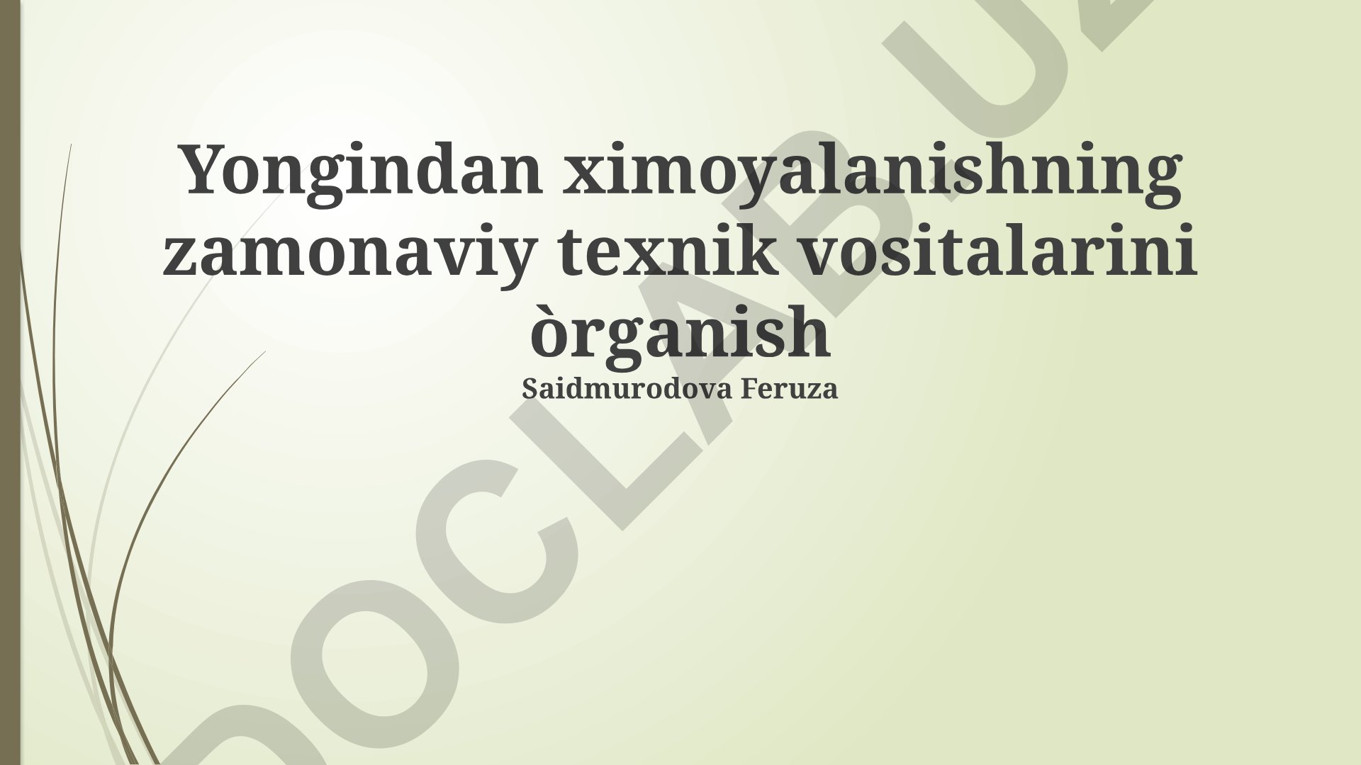 Yong'indan himoya qilishning zamonaviy texnik vositalarini o'rganish