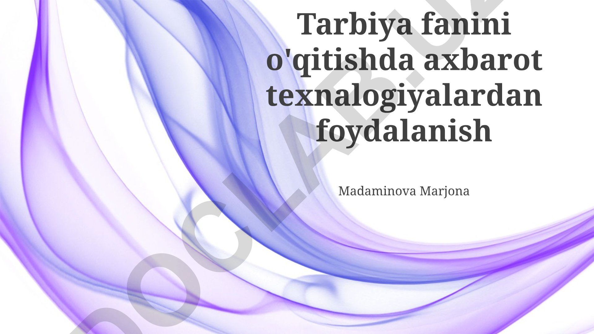 Tarbiya fanini o'qitishda axborot texnologiyalaridan foydalanish