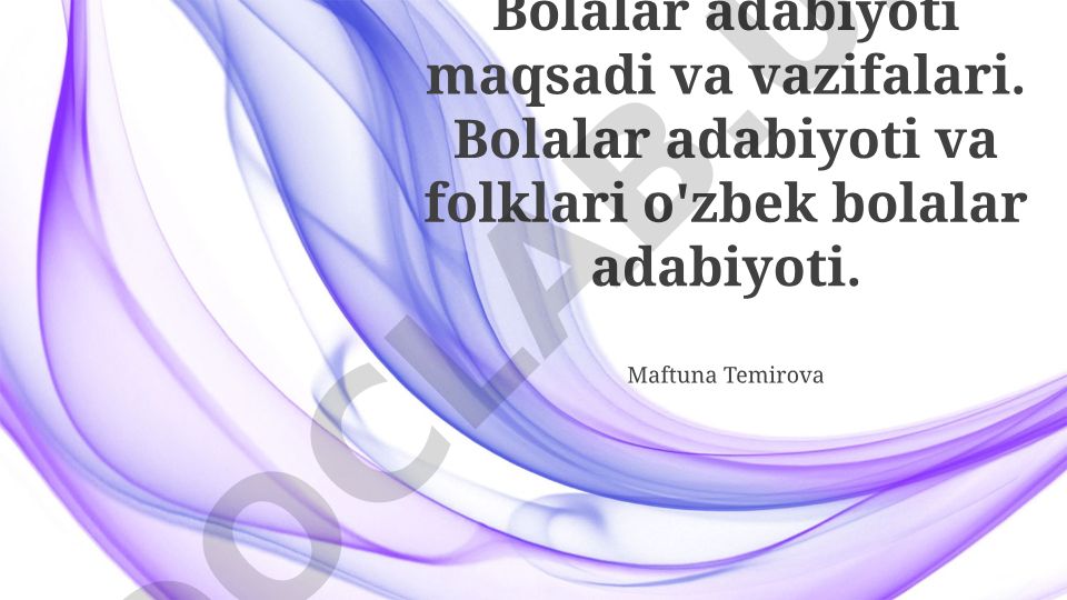 Bolalar adabiyoti maqsadi, vazifalari va tarixiy rivoji