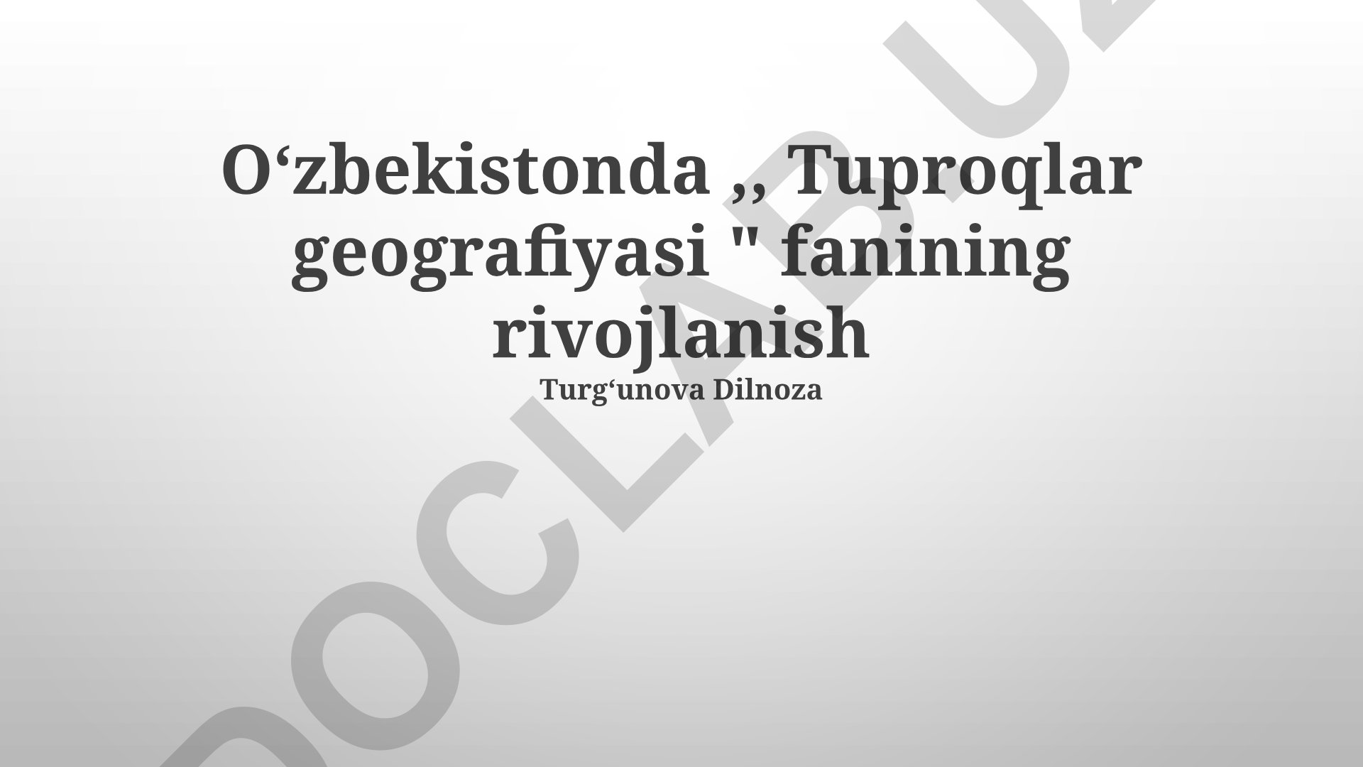 Oʻzbekistonda tuproqlar geografiyasi fanining rivojlanishi