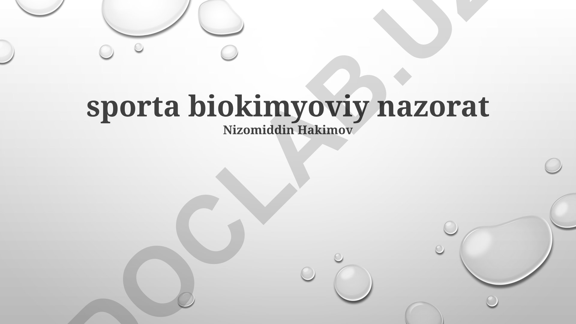 Sportda biokimyoviy nazorat va dopingga qarshi kurash
