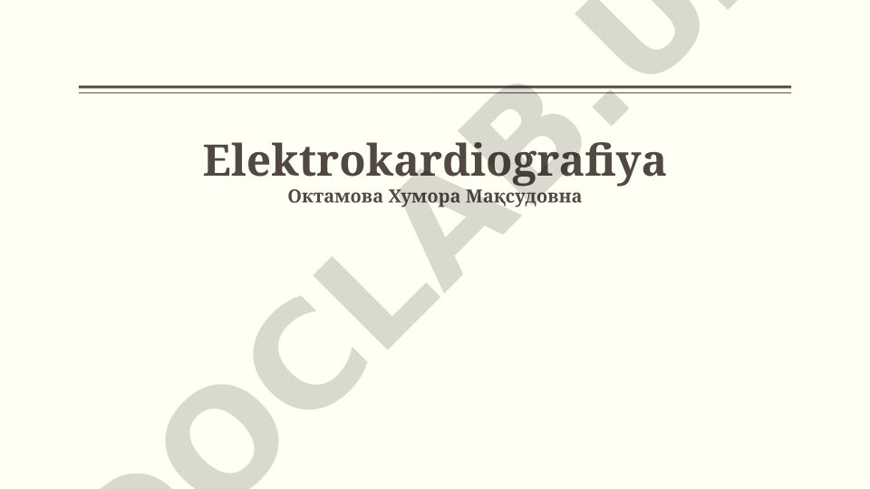 Elektrokardiografiya asoslari, interpretatsiyasi va klinik ahamiyati