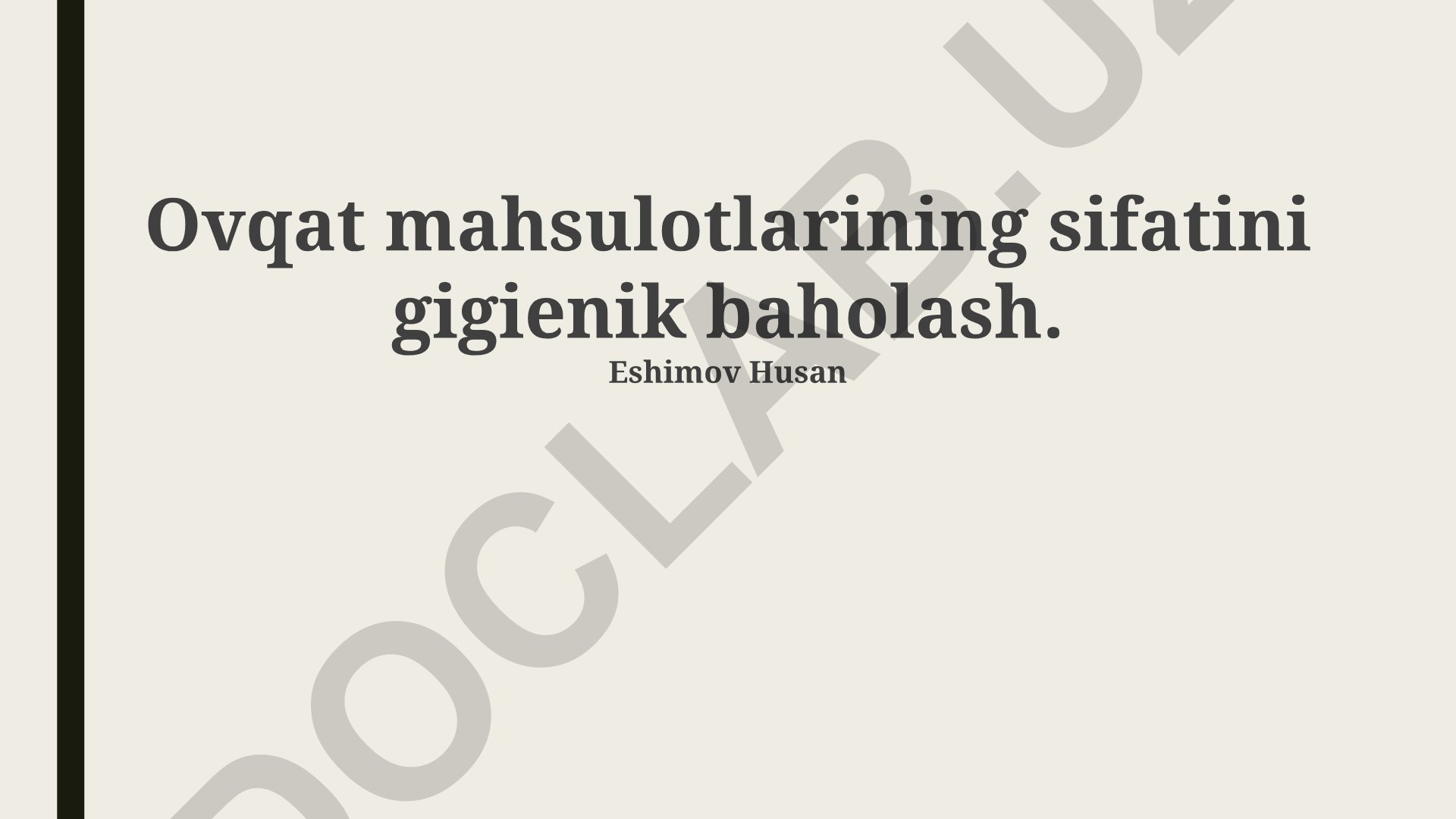 Ovqat mahsulotlarining sifatini gigienik baholash