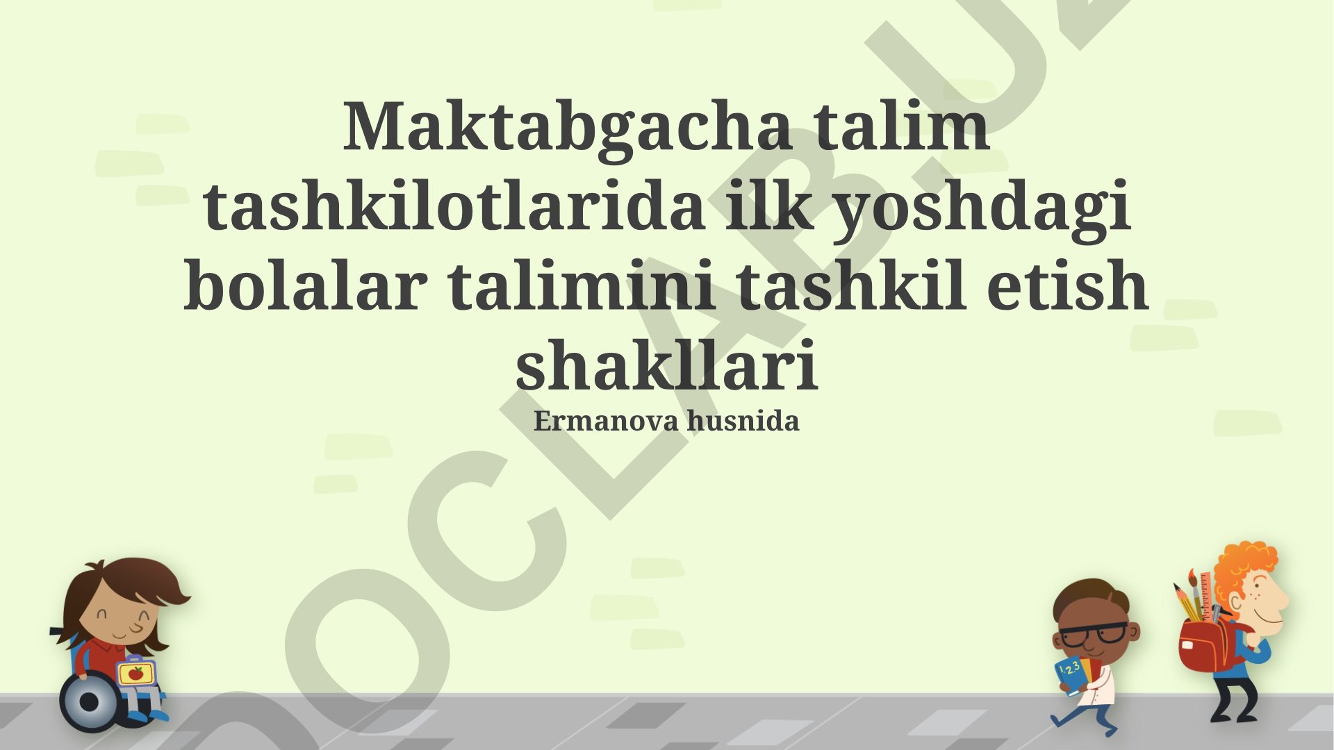 Maktabgacha ta'lim tashkilotlarida erta yoshdagi bolalar ta'limini tashkil etish shakllari