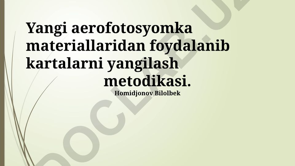 Yangi aerofotosyomka materiallaridan foydalanib kartalarni yangilash metodikasi