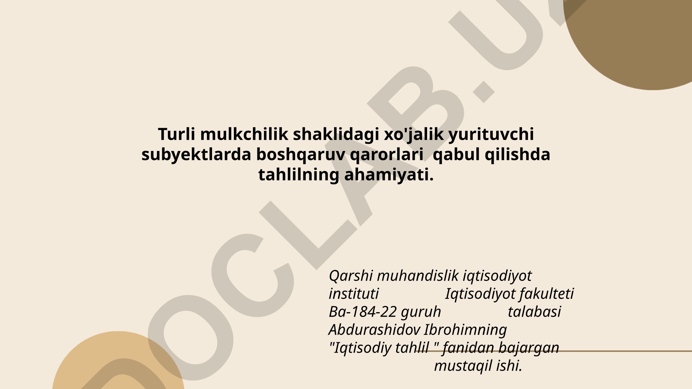 Turli mulkchilik shaklidagi xo'jalik subyektlarida boshqaruv qarorlari qabul qilishda tahlilning ahamiyati