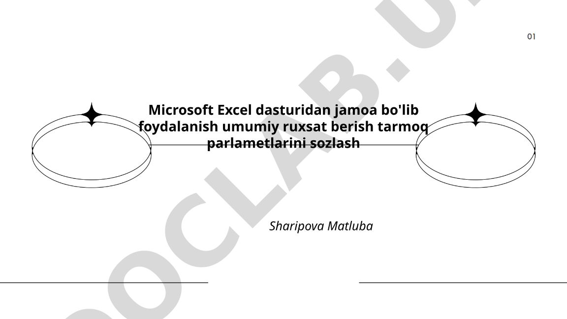 Microsoft Excel dasturidan jamoa bo'lib foydalanish va tarmoq parametrlarini sozlash