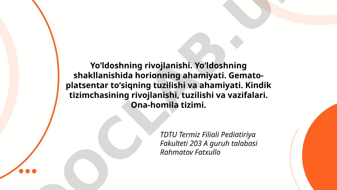 Yoʻldoshning rivojlanishi, shakllanishi va ona-homila tizimi