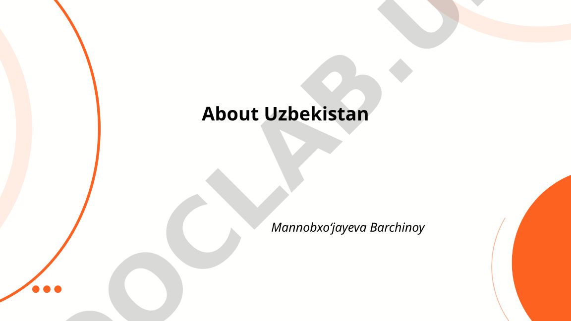 O'zbekistonning geografiyasi, tarixi va poytaxti haqida
