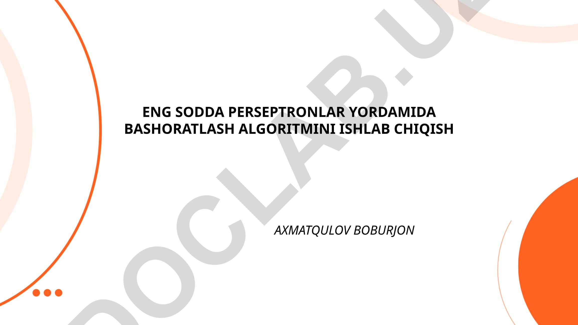Eng sodda perseptronlar yordamida bashoratlash algoritmini ishlab chiqish