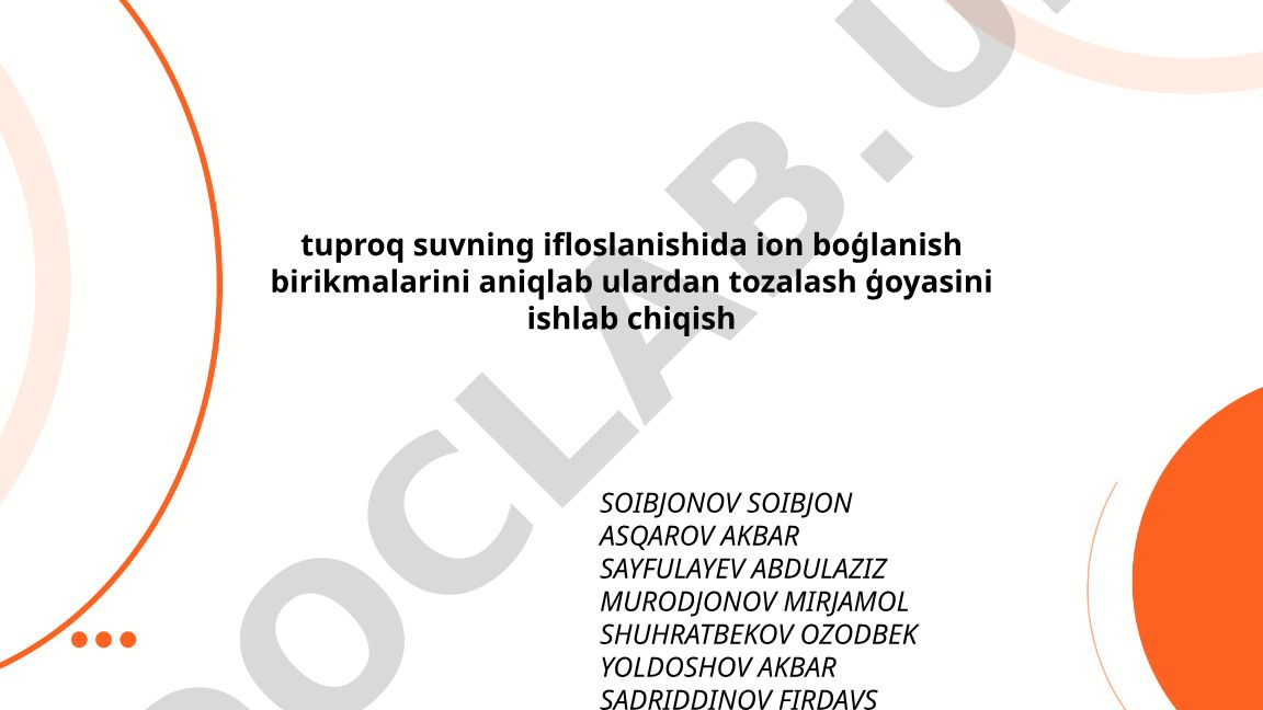 Tuproq va suv ifloslanishida ion birikmalarni aniqlash va tozalash