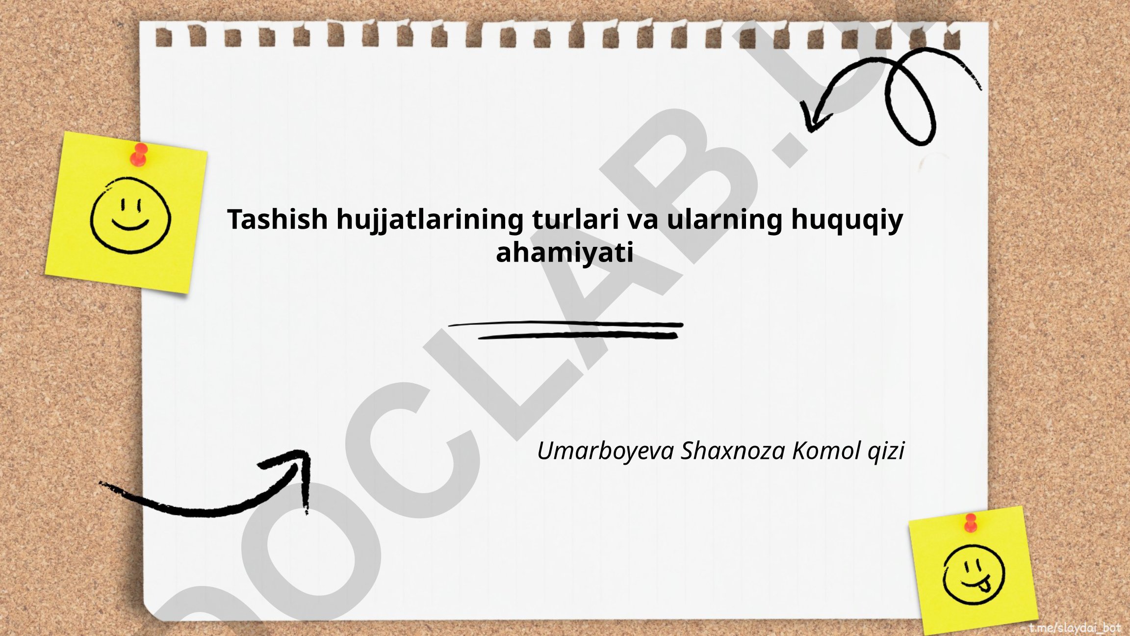 Tashish hujjatlarining turlari va ularning huquqiy ahamiyati