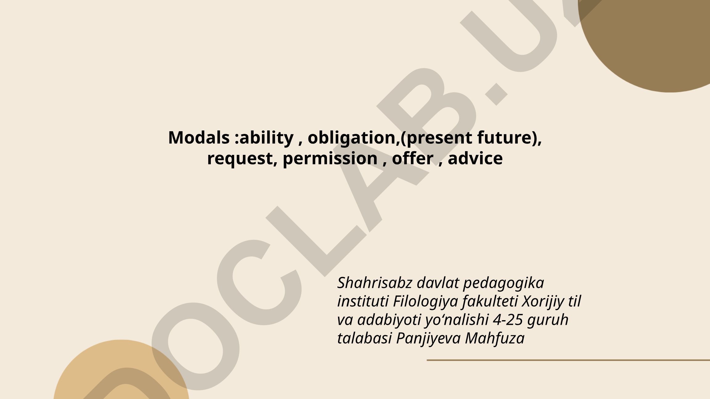 Modallar: imkoniyat, majburiyat, so'rov, ruxsat, taklif, maslahat