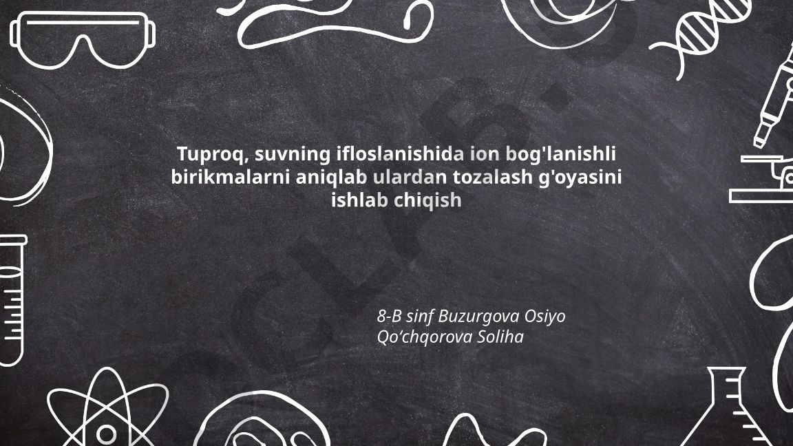 Tuproq va suvdagi ion bog'lanishli birikmalarni aniqlash va tozalash