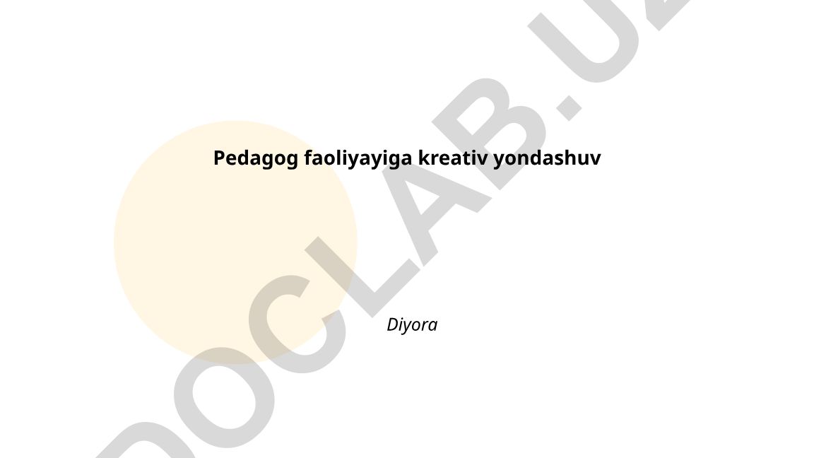 Pedagog faoliyatida kreativ yondashuv