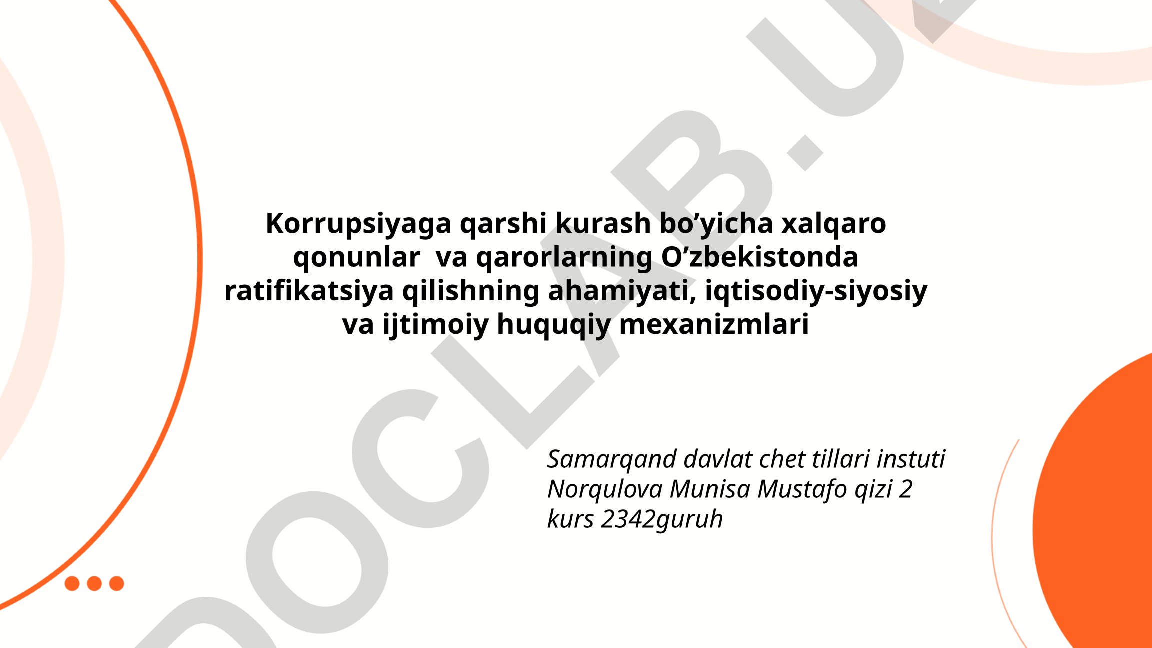 Korrupsiyaga qarshi kurash bo'yicha xalqaro qonunlar va qarorlarning O'zbekistonda ratifikatsiya qilishning ahamiyati