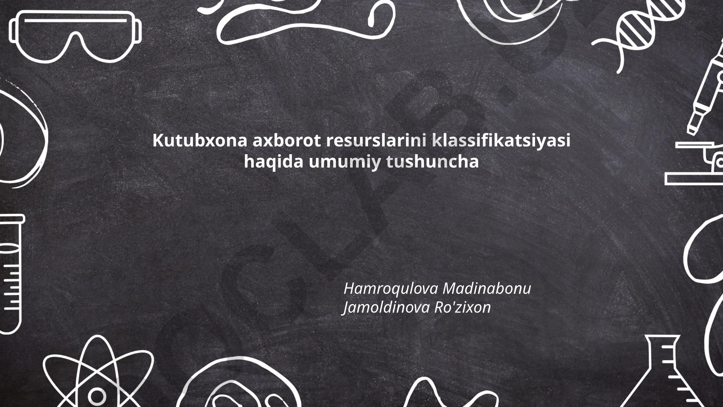 Kutubxona axborot resurslarini klassifikatsiyasi haqida umumiy tushuncha