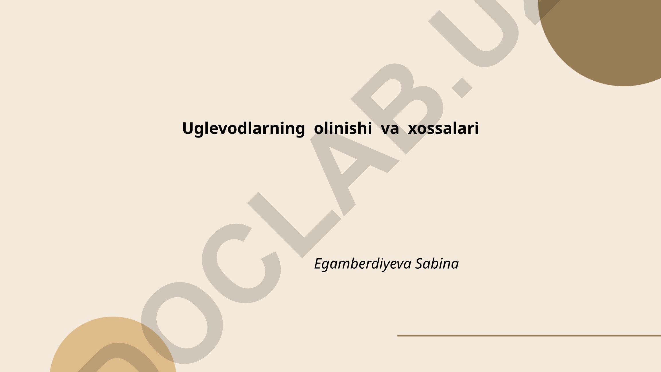 Uglevodlarning olinishi va xossalari