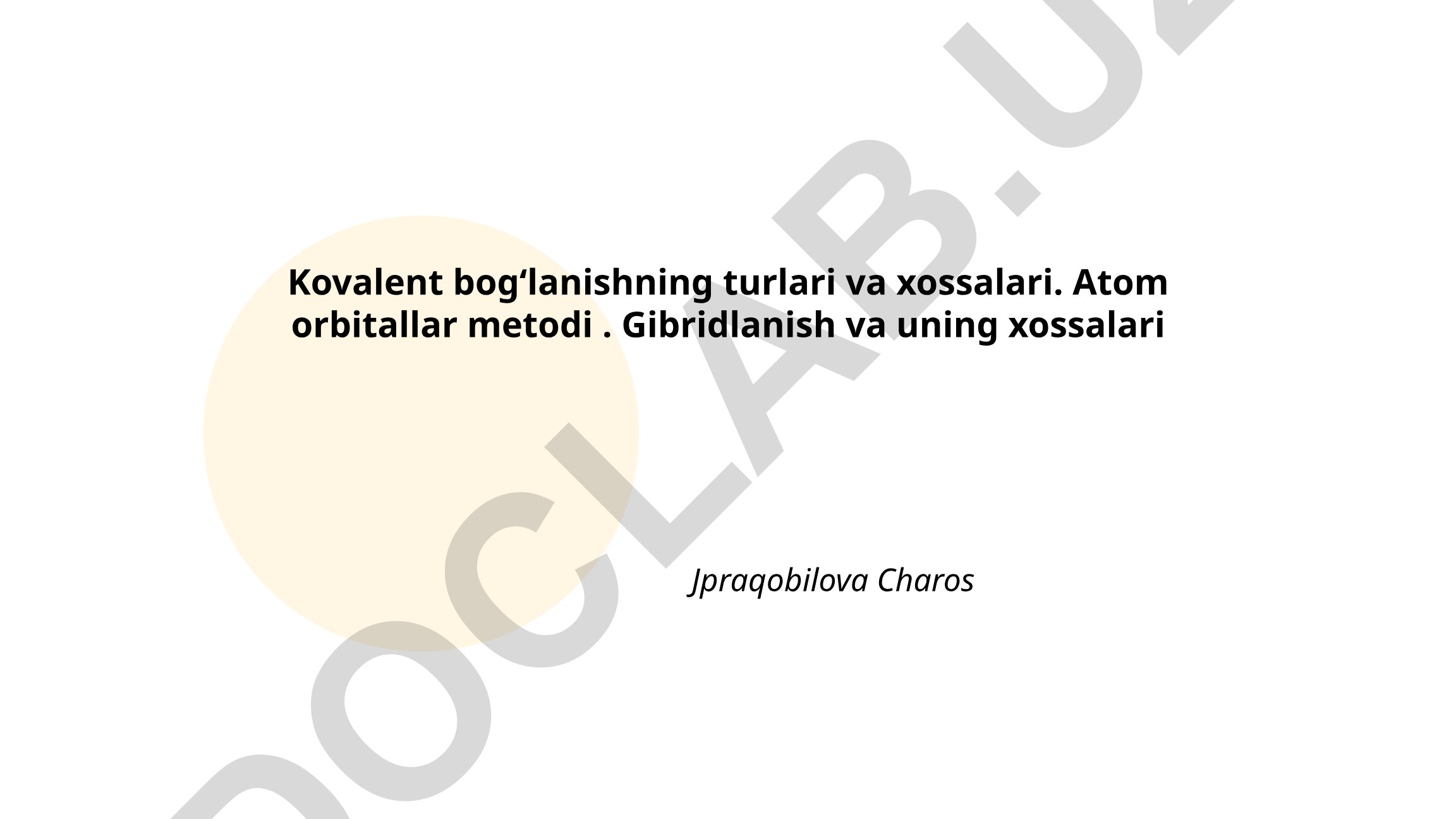 Kovalent bogʻlanishning turlari va xossalari