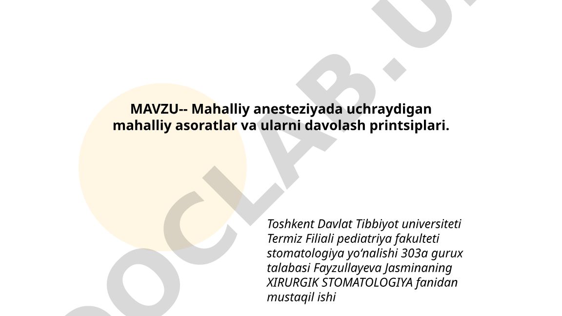 Mahalliy anesteziyada uchraydigan mahalliy asoratlar va ularni davolash printsiplari