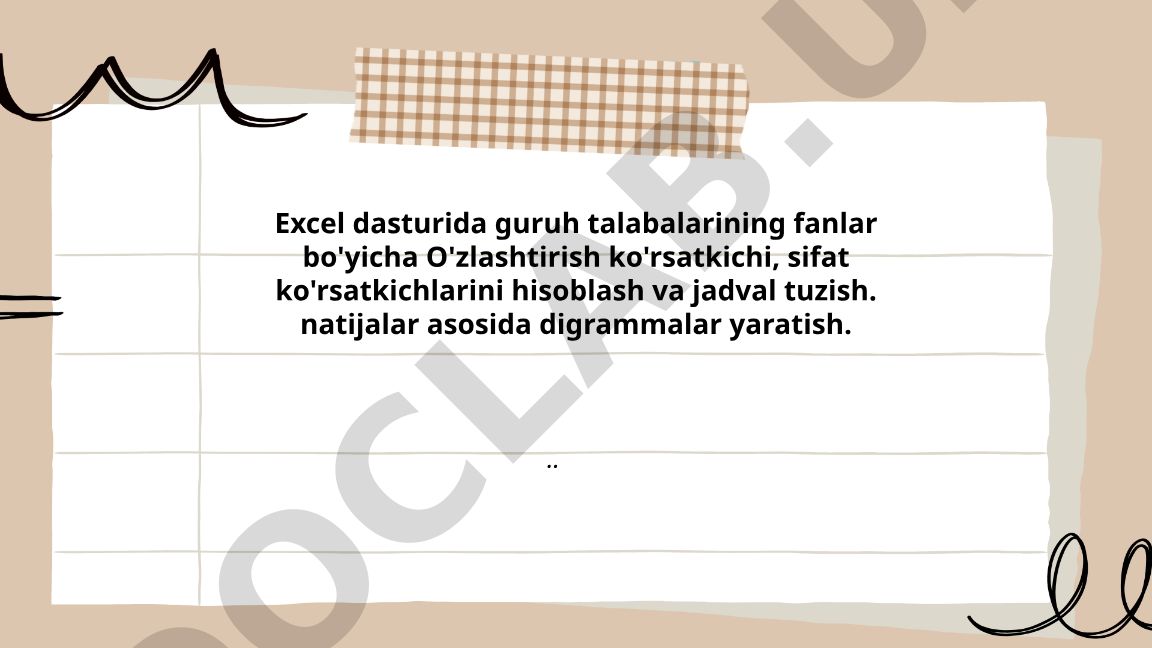 Excelda talabalar o'zlashtirish ko'rsatkichlarini hisoblash va diagrammalar yaratish