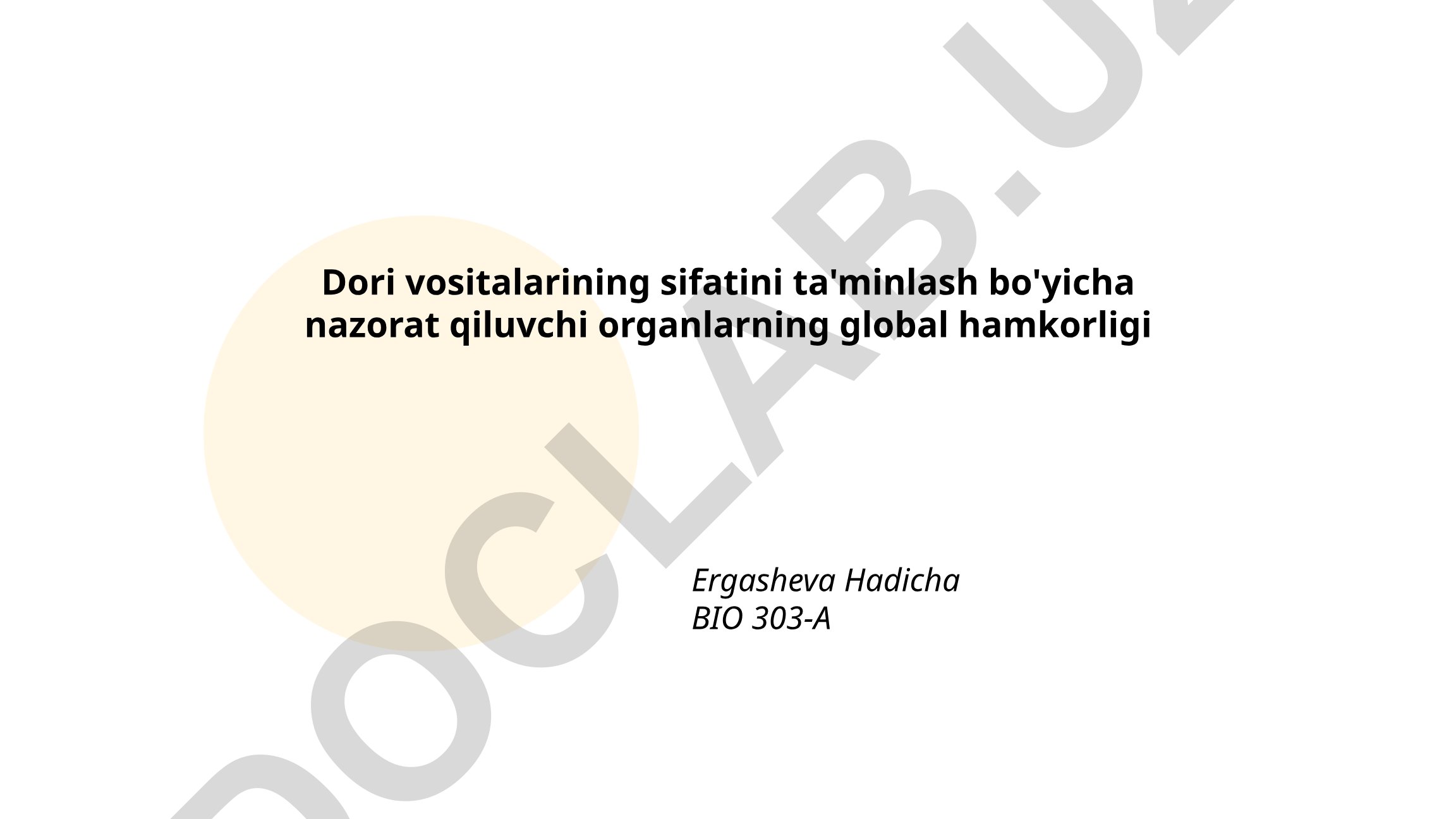 Dori vositalarining sifatini ta'minlash bo'yicha nazorat qiluvchi organlarning global hamkorligi