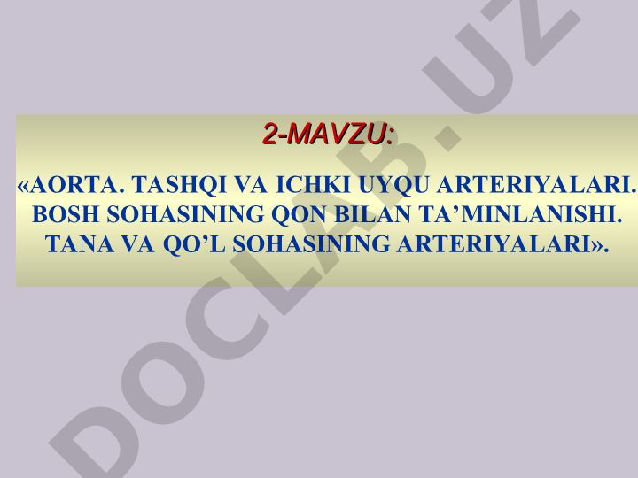 Aorta, tashqi va ichki uyqu arteriyalari, bosh sohasining qon bilan ta'minlanishi