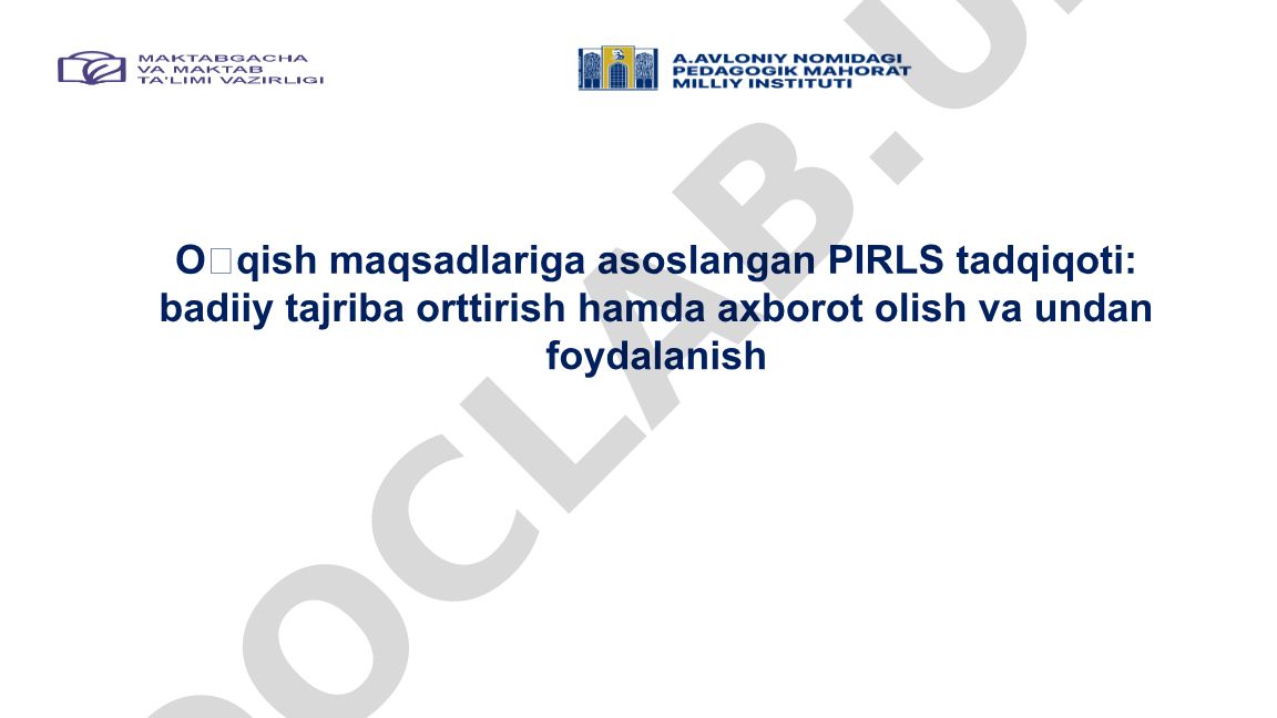 Oʻqish maqsadlariga asoslangan PIRLS tadqiqoti: badiiy tajriba orttirish hamda axborot olish va undan foydalanish