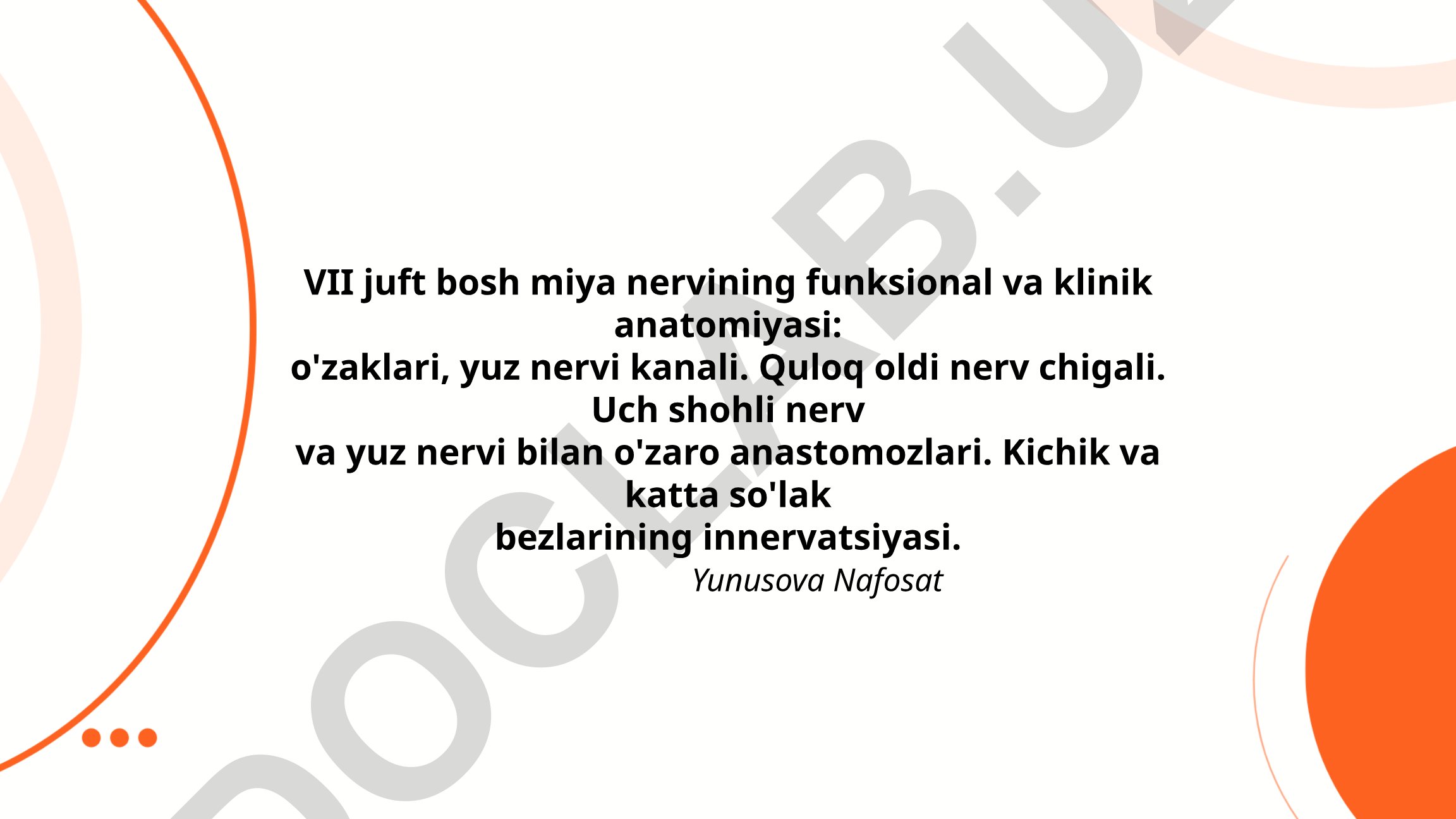 VII bosh miya nervining funksional va klinik anatomiyasi