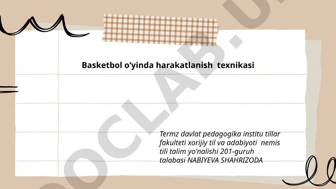 Basketbol o‘yinda harakatlanish texnikasi