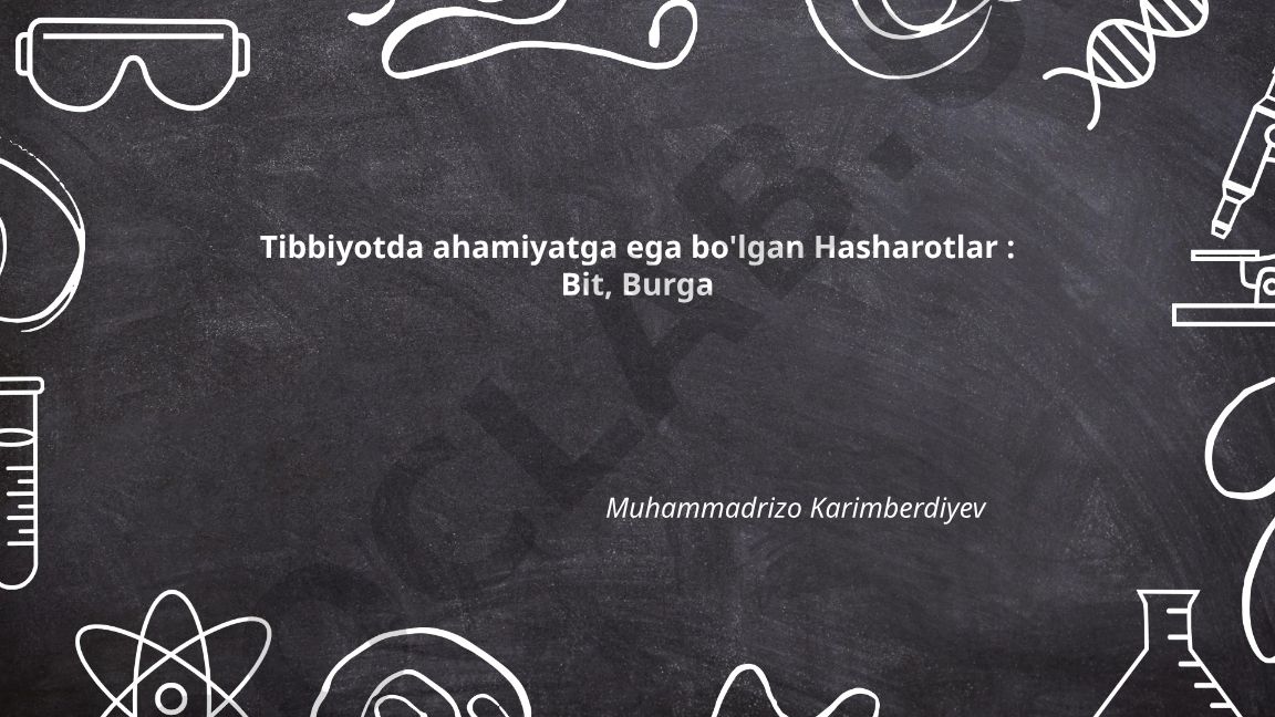 Tibbiyotda ahamiyatga ega bo'lgan Hasharotlar: Bit va Burga