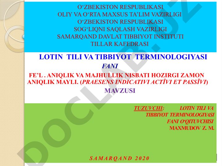 Lotin tili va tibbiyot terminologiyasi fani: Aniqlik va majhullik nisbati aniqlik mayli hozirgi zamon