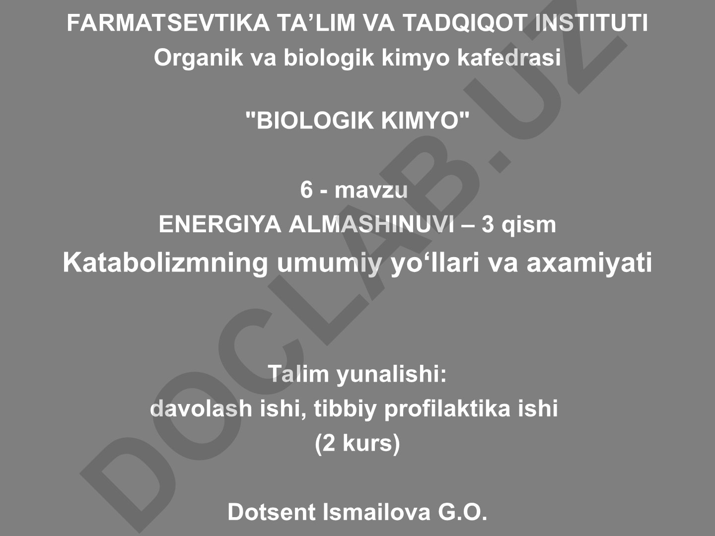 Katabolizmning umumiy yo‘llari va axamiyati