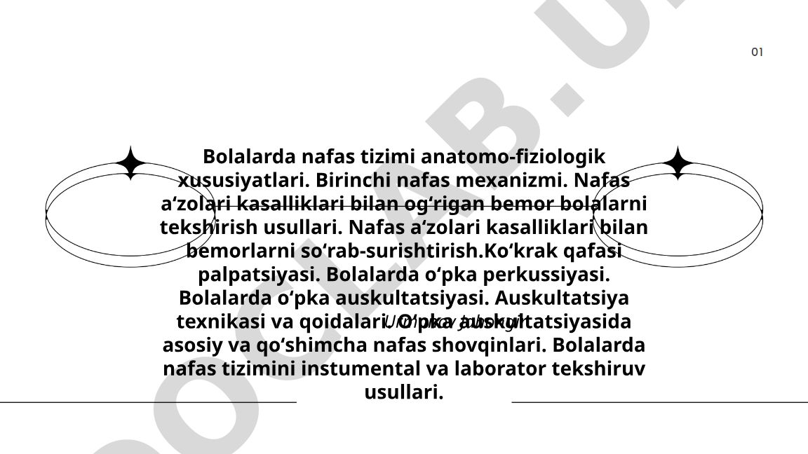 Bolalarda nafas tizimi anatomo-fiziologik xususiyatlari va tekshirish usullari