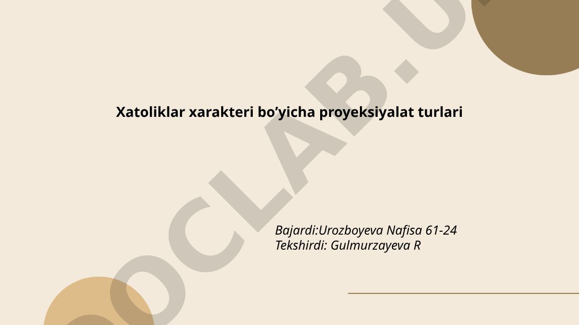 Xatoliklar xarakteri bo'yicha proyeksiyalat turlari