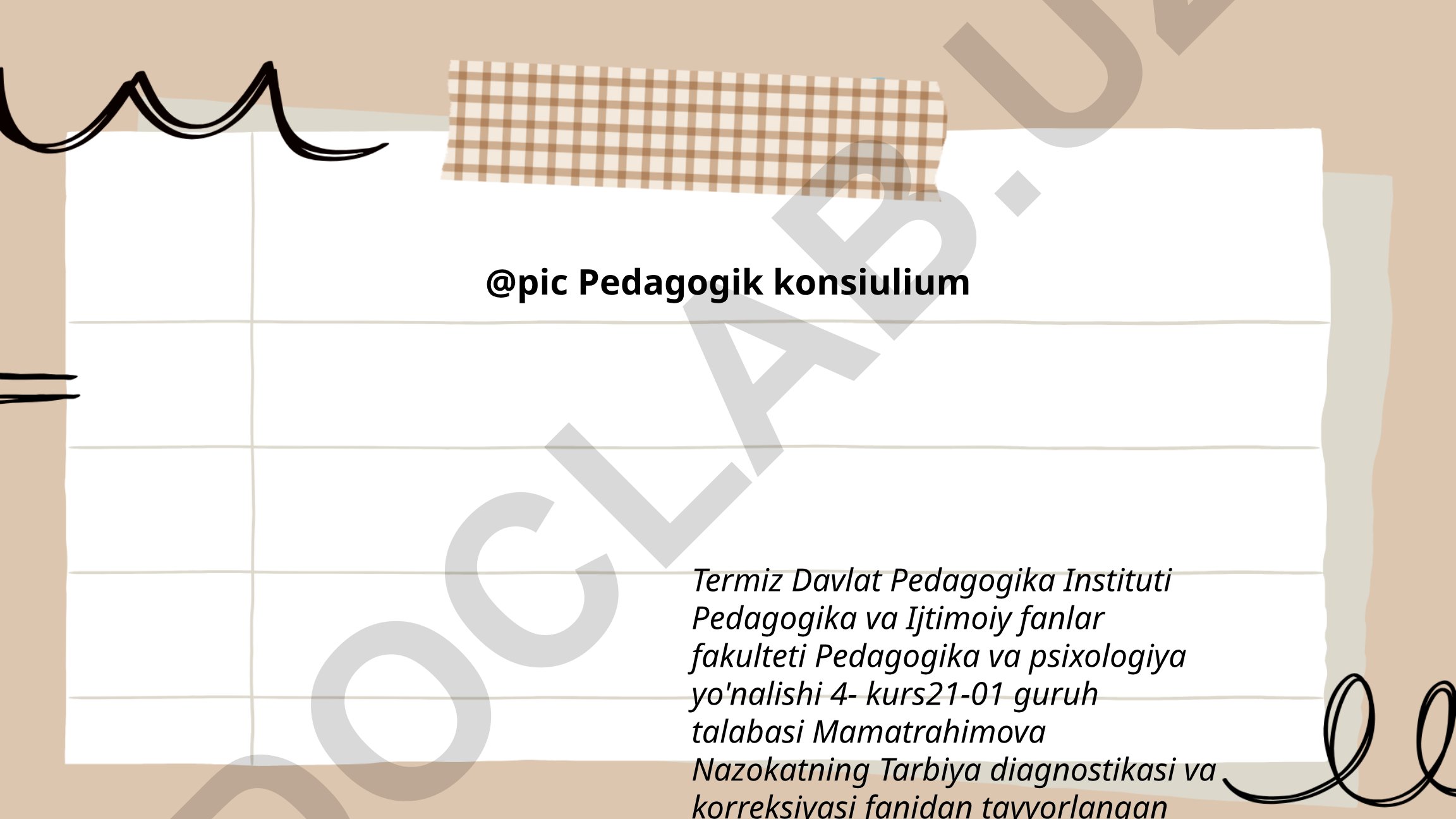 Pedagogik konsiliumning maqsadi, vazifalari va o'quvchilarni baholash mezonlari