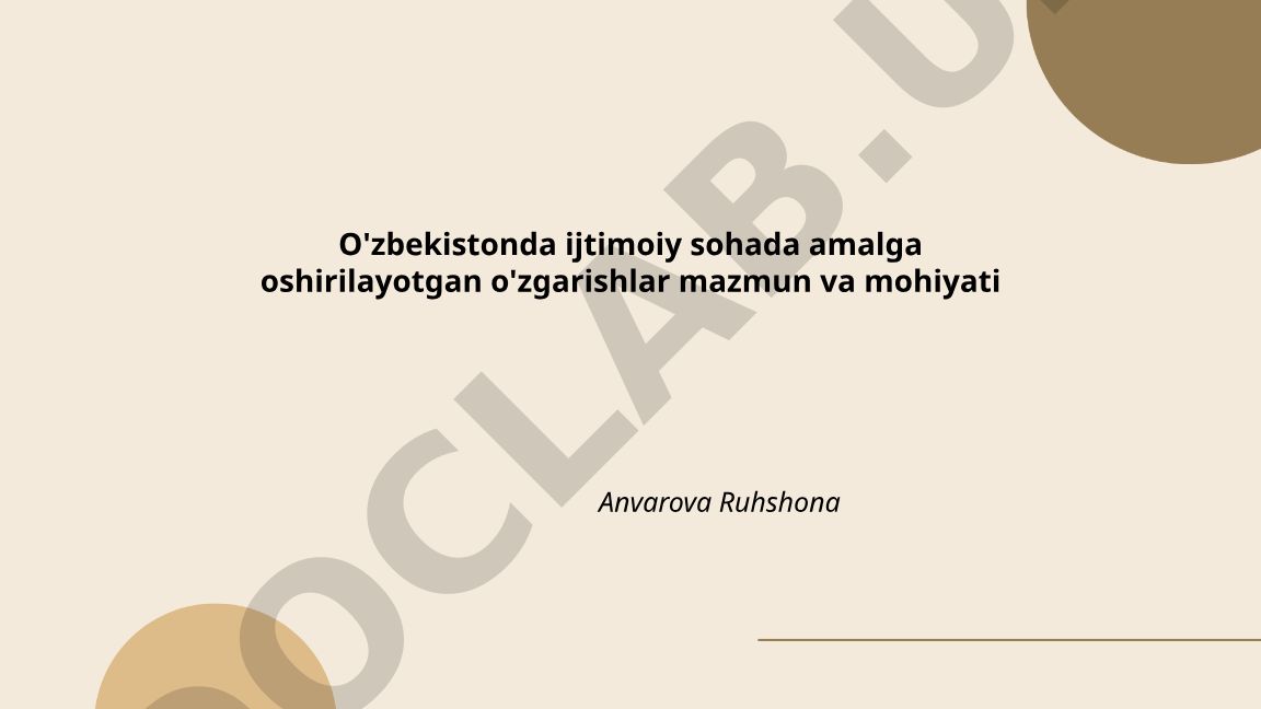 O'zbekistonda ijtimoiy sohada amalga oshirilayotgan o'zgarishlar mazmun va mohiyati