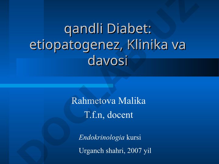 Qandli diabet: etiopatogenez, klinika va davosi