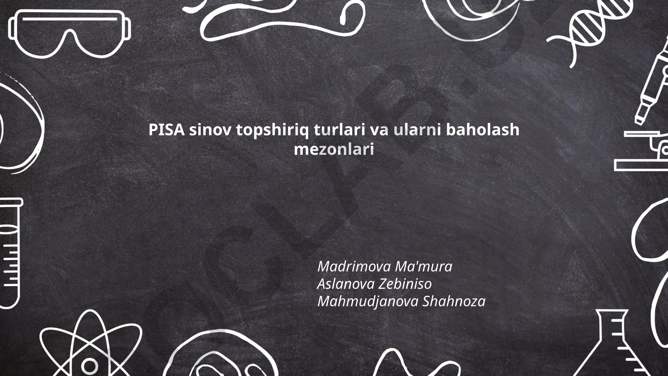 PISA sinov topshiriq turlari va ularni baholash mezonlari